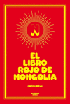 EL LIBRO ROJO DE MONGOLIA (MUY LOCO)