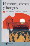 HOMBRES, DIOSES Y HONGOS