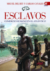 ESCLAVOS: COMERCIO HUMANO EN EL ATLÁNTICO