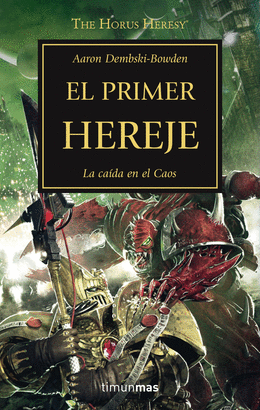 THE HORUS HERESY 14: EL PRIMER HEREJE