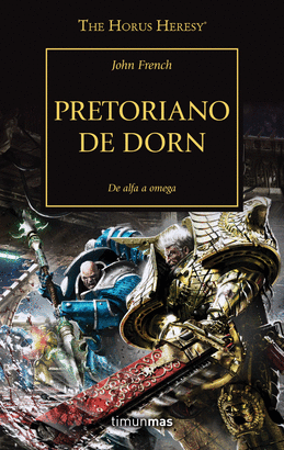 THE HORUS HERESY 39: PRETORIANO DE DORN