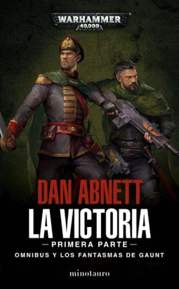 LOS FANTASMAS DE GAUNT: LA VICTOEIA 1