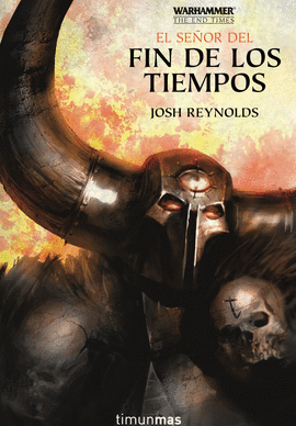 WARHAMMER THE END TIMES 5: EL SEÑOR DEL FIN DE LOS TIEMPOS