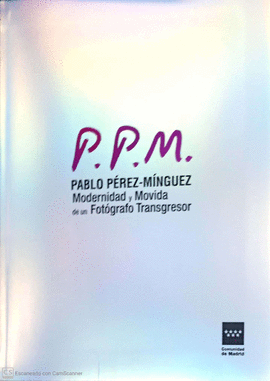 PABLO PÉREZ-MÍNGUEZ: MODERNIDAD Y MOVIDA (CATÁLOGO EXPOSICIÓN)