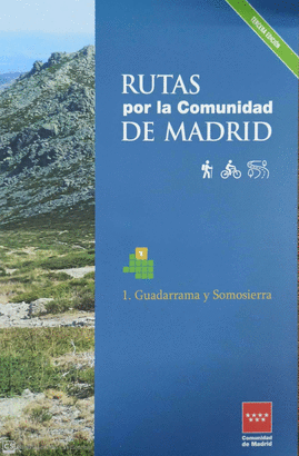 RUTAS POR LA COMUNIDAD DE MADRID 1: GUADARRAMA Y SOMOSIERRA