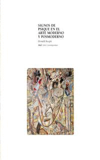 SIGNOS DEL PSIQUE EN EL ARTE MODERNO Y POSTMODERNO .