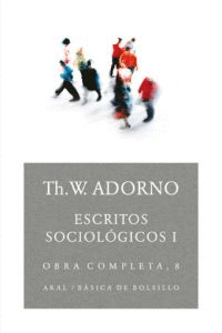 OBRA COMPLETA TH. ADORNO 08: ESCRITOS SOCIOLÓGICOS I