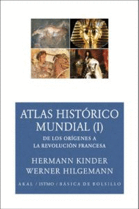 ATLAS HISTORICO MUNDIAL 1: DE LOS ORÍGENES A LA REVOLUCIÓN FRANCESA