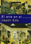 ARTE EN EL JAPON EDO. EL ARTISTA Y LA CIUDAD 1615-