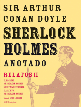 SHERLOCK HOLMES ANOTADO: RELATOS 2 (EL REGRESO DE SHERLOCK HOLMES)