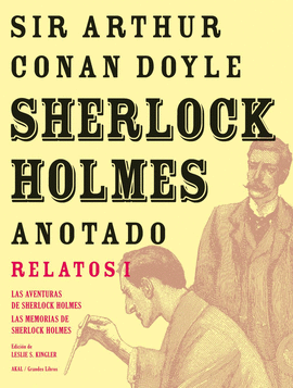 SHERLOCK HOLMES ANOTADO: RELATOS 1 (EDICIÓN ANOTADA)