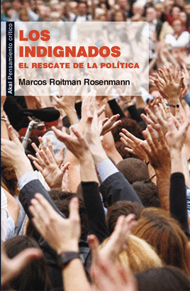 LOS INDIGNADOS: EL RESCATE DE LA POLÍTICA