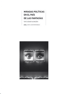 MIRADAS POLÍTICAS EN EL PAÍS DE LAS FANTASÍAS