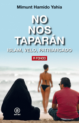 NO NOS TAPARÁN (ISLAM, VELO, PATRIARCADO)