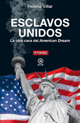 ESCLAVOS UNIDOS (LA OTRA CARA DEL AMERICAN DREAM)