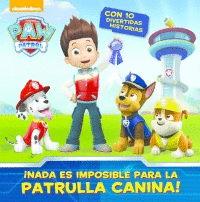 ¡NO HAY NADA IMPOSIBLE PARA LA PATRULLA CANINA! (PAW PATROL  PATRULLA CANINA)