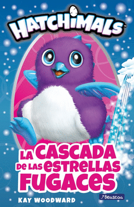 HATCHIMALS: LA CASCADA DE LAS ESTRELLAS FUGACES