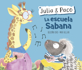 JULIA Y PACO: LA ESCUELA SABANA