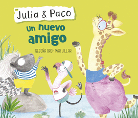 JULIA Y PACO: UN NUEVO AMIGO