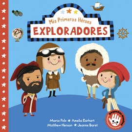 MIS PRIMEROS HEROES. EXPLORADORES