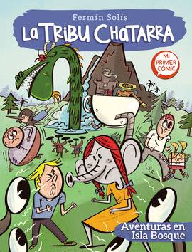 LA TRIBU CHATARRA 2:AVENTURAS EN ISLA BOSQUE