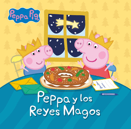 PEPPA PIG: PEPPA Y LOS REYES MAGOS
