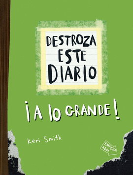 DESTROZA ESTE DIARIO. A LO GRANDE - VERDE FLÚOR