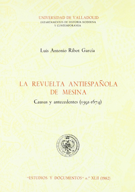 REVUELTA ANTIESPAÑOLA DE MESINA. CAUSAS Y ANTECEDENTES (1591-1674), LA
