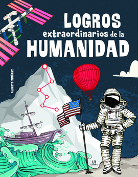 LOGROS EXTRAORDINARIOS DE LA HUMANIDAD