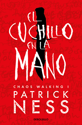 CHAOS WALKING 1: EL CUCHILLO EN LA MANO
