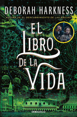 EL DESCUBRIMIENTO DE LAS BRUJAS 3: EL LIBRO DE LA VIDA
