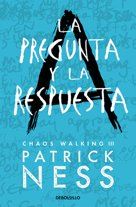 CHAOS WALKING 2: LA PREGUNTA Y LA RESPUESTA