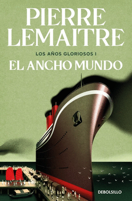 EL ANCHO MUNDO (LOS AÑOS GLORIOSOS 1)