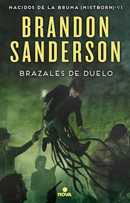 NACIDOS DE LA BRUMA 6: BRAZALES DE DUELO