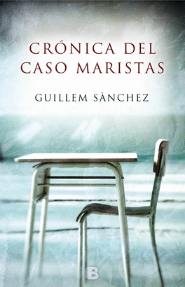 CRÓNICA DEL CASO MARISTAS