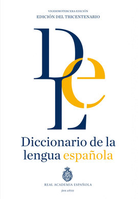 DICCIONARIO DE LA LENGUA ESPAÑOLA (23 EDICIÓN)
