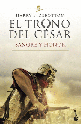 EL TRONO DEL CÉSAR II: SANGRE Y HONOR