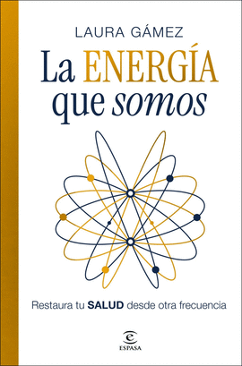 LA ENERGÍA QUE SOMOS