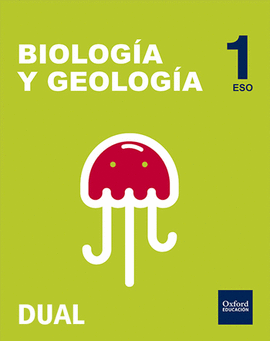 INICIA DUAL BIOLOGÍA Y GEOLOGÍA SERIE ARCE. 1.º ESO. LIBRO DEL ALUMNO