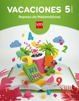 VACACIONES REPASO DE MATEMATICAS 5ºEP