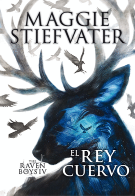 THE RAVEN BOYS 4: EL REY CUERVO