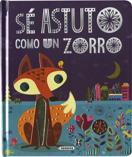 SÉ ASTUTO COMO UN ZORRO