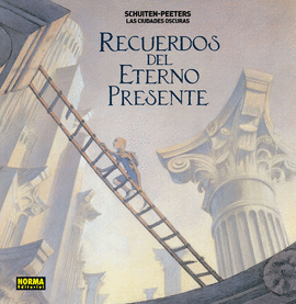 LAS CIUDADES OSCURAS 8: RECUERDOS DEL ETERNO PRESENTE