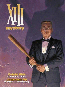 XIII MYSTERY 10 / 11: CALVIN WAX / JONATHAN FLY