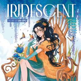 IRIDESCENT: THE ART OF LAIA LOPEZ