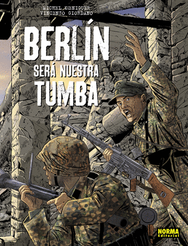BERLÍN SERA NUESTRA TUMBA (INTEGRAL)