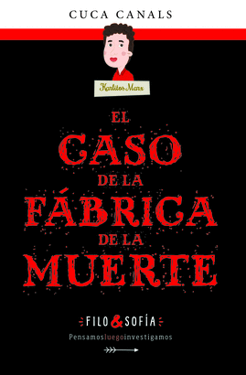 FILO & SOFÍA 2: EL CASO DE LA FÁBRICA DE LA MUERTE