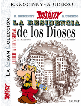 ASTÉRIX 17: LA RESIDENCIA DE LOS DIOSES (LA GRAN COLECCIÓN)