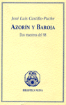AZORÍN Y BAROJA, DOS MAESTROS DEL 98