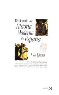 DICCIONARIO DE HISTORIA MODERNA DE ESPAÑA I: LA IGLESIA